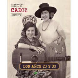 Los años 20 y 30. Fotografías e historia de Cádiz