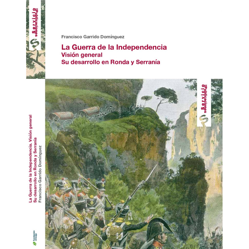 La Guerra de la Independencia. Visión general. Su desarrollo en Ronda y Serranía