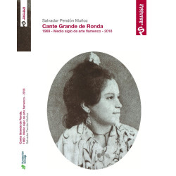 Cante Grande en Ronda. 1969-2018. Medio siglo de arte flamenco