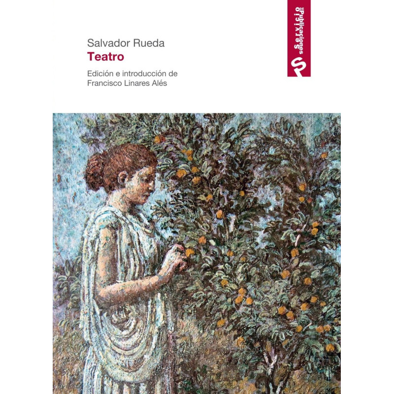 Salvador Rueda. Teatro